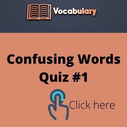 Confusing Words Quiz #1