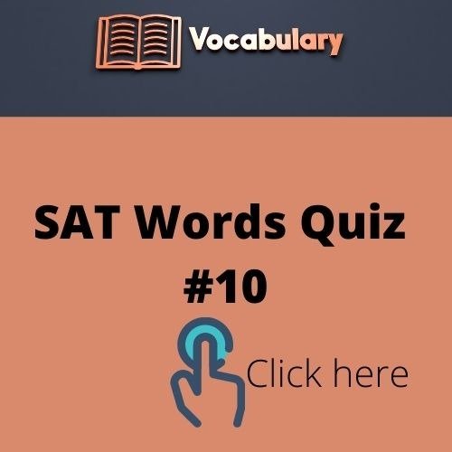 SAT Words Quiz 10
