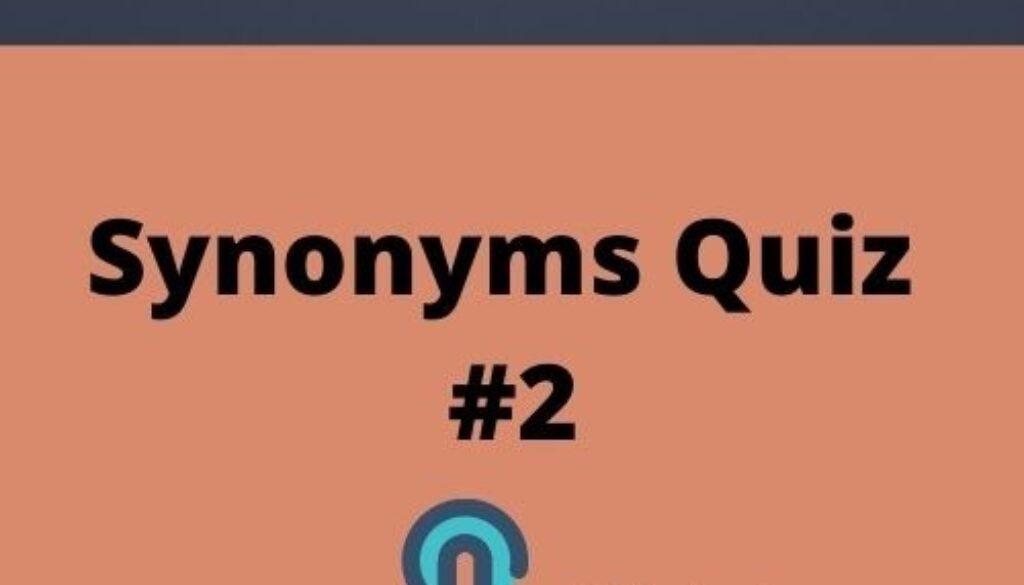 Synonyms Quiz 1 (1)